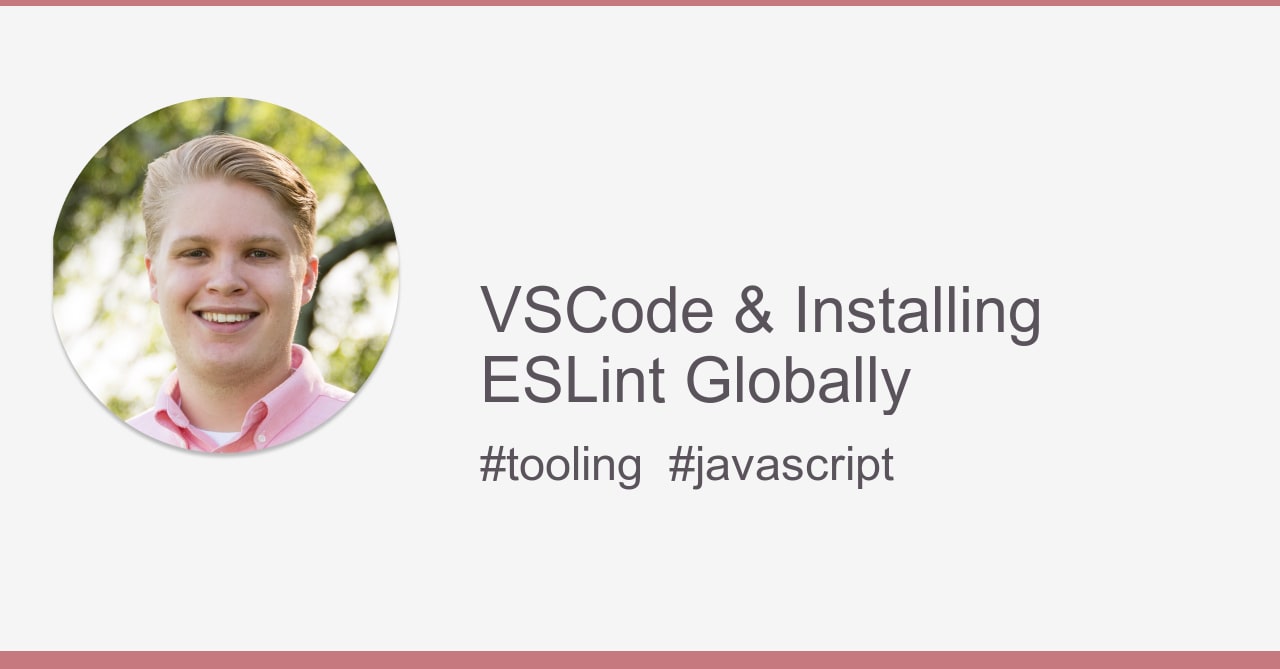josef.aidt VSCode & Installing ESLint Globally